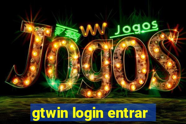 gtwin login entrar