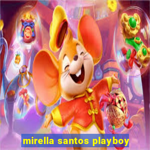 mirella santos playboy