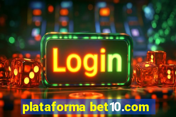 plataforma bet10.com