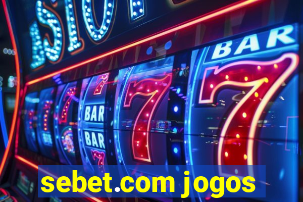 sebet.com jogos