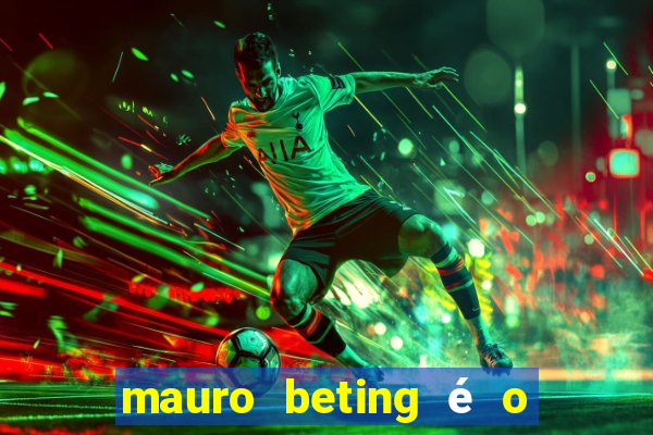 mauro beting é o dono da sportingbet