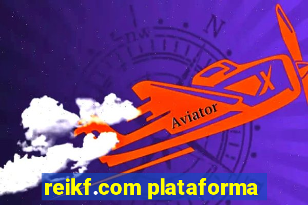 reikf.com plataforma