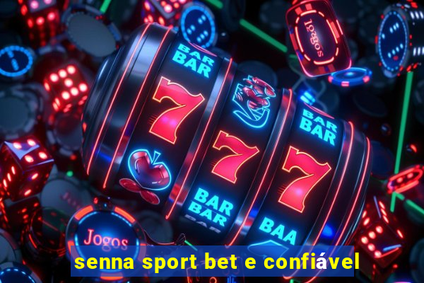 senna sport bet e confiável