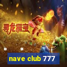 nave club 777