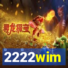 2222wim