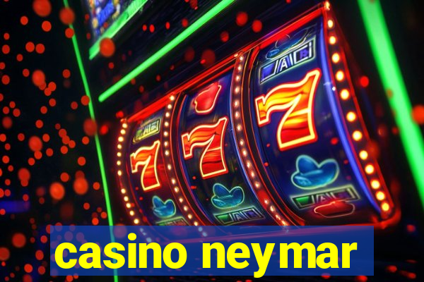 casino neymar