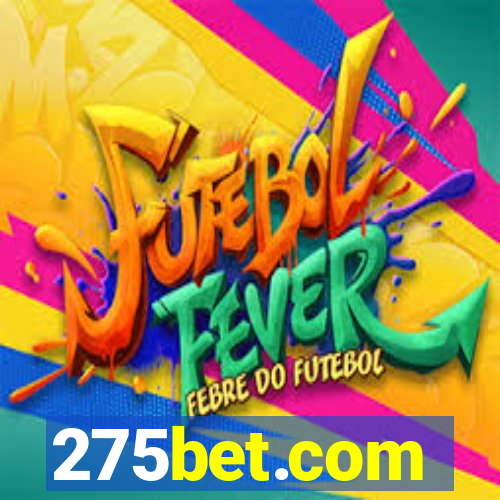 275bet.com