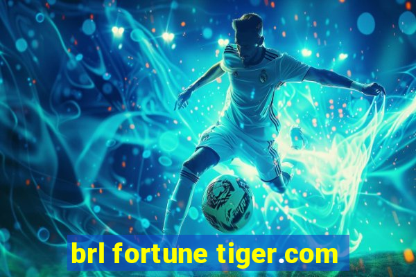 brl fortune tiger.com