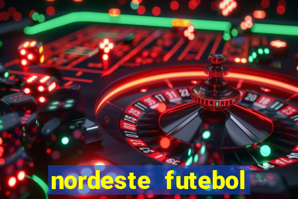 nordeste futebol net vip