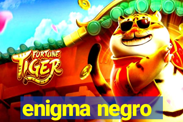 enigma negro