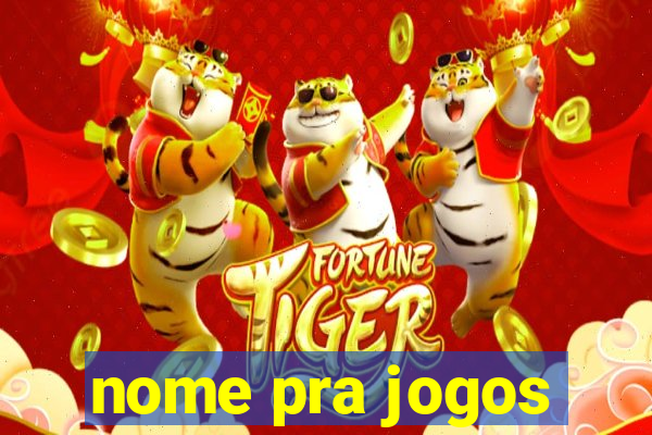 nome pra jogos