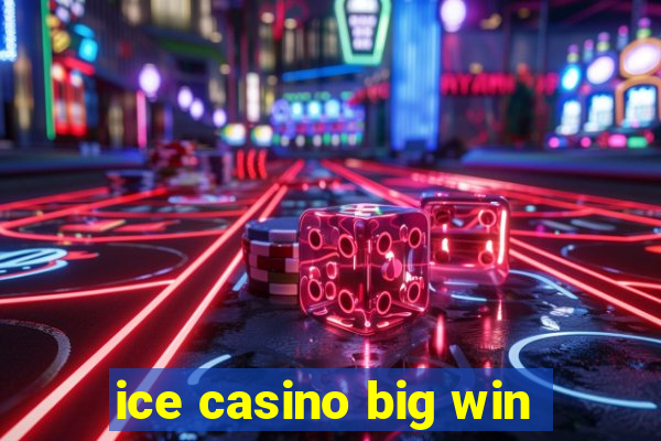 ice casino big win