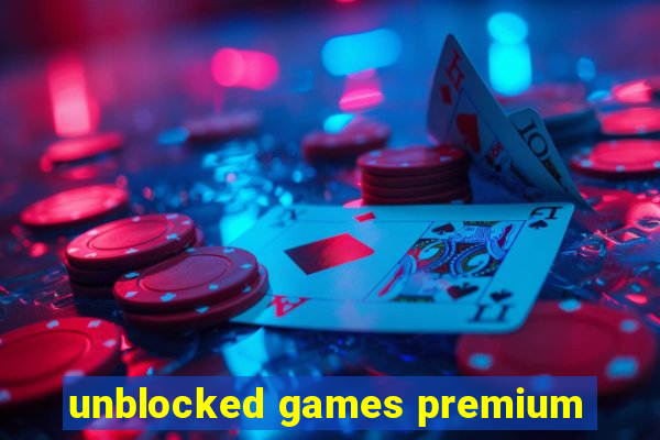 unblocked games premium