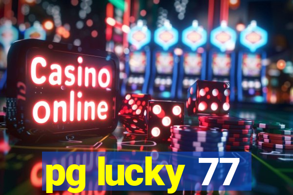 pg lucky 77