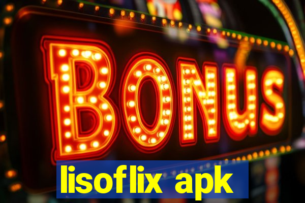 lisoflix apk