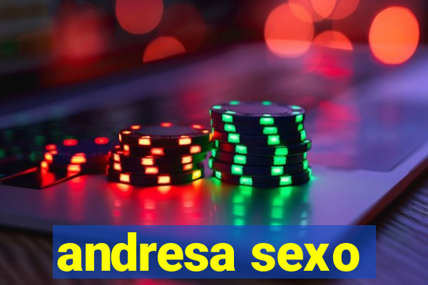 andresa sexo