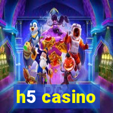 h5 casino