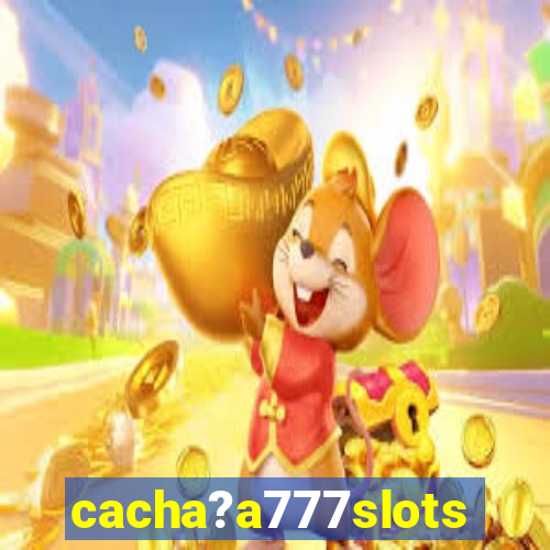 cacha?a777slots