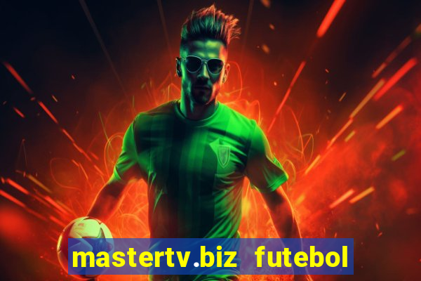 mastertv.biz futebol ao vivo