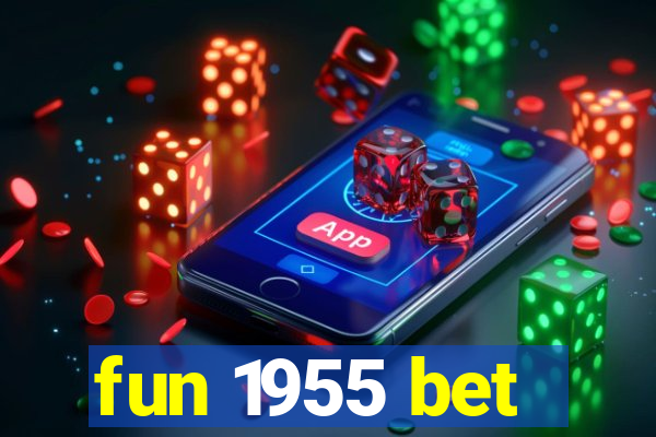 fun 1955 bet