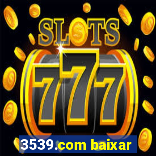 3539.com baixar