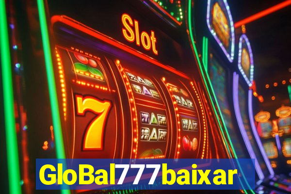 GloBal777baixar