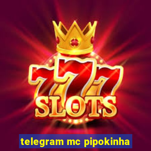 telegram mc pipokinha