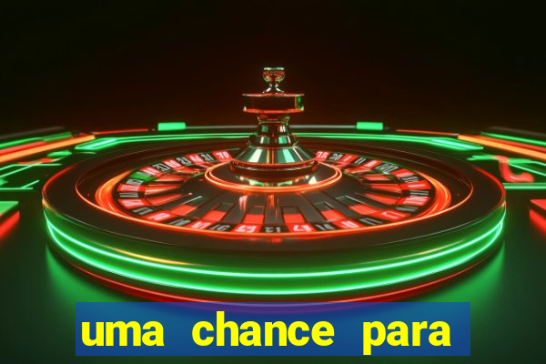 uma chance para lutar filme completo dublado