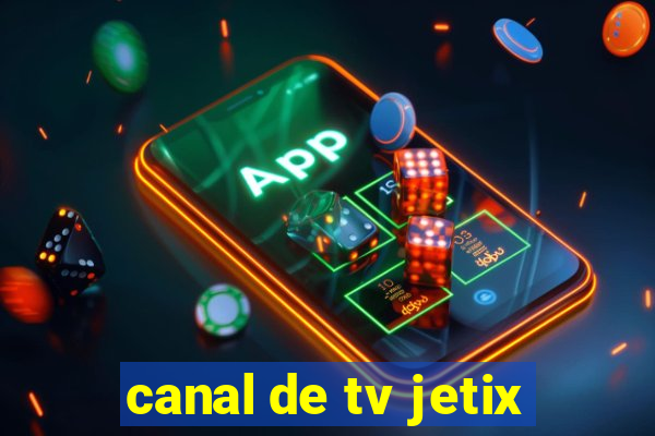 canal de tv jetix