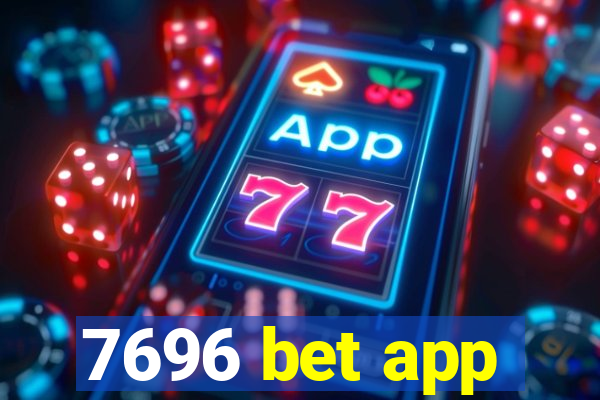 7696 bet app