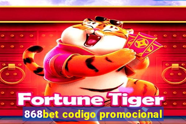 868bet codigo promocional