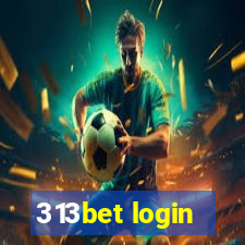 313bet login