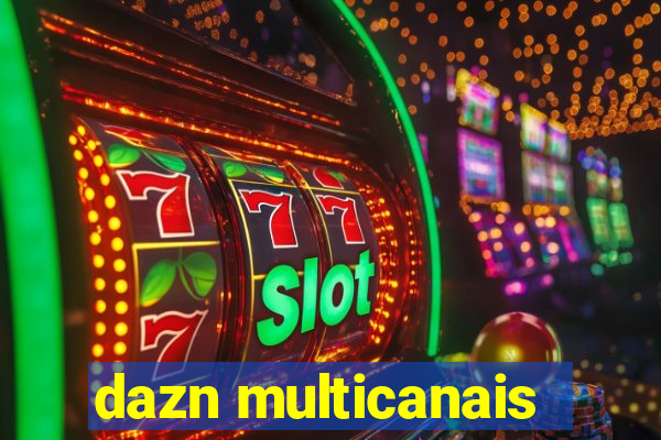 dazn multicanais