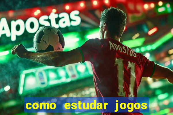 como estudar jogos de futebol