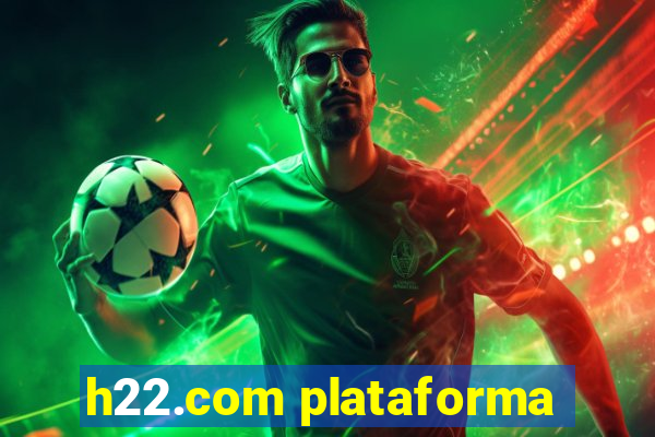 h22.com plataforma