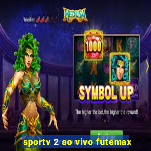 sportv 2 ao vivo futemax