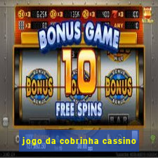 jogo da cobrinha cassino