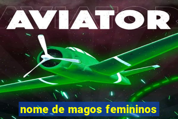 nome de magos femininos