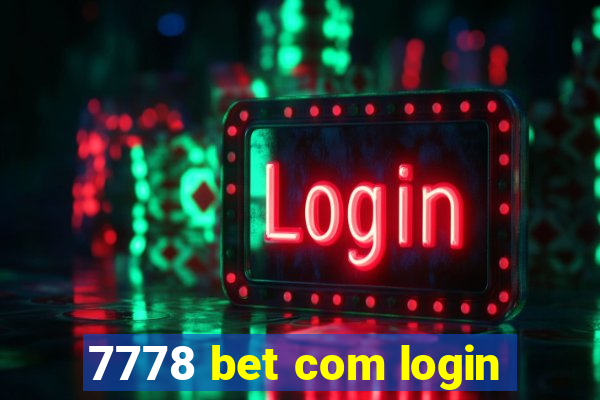 7778 bet com login