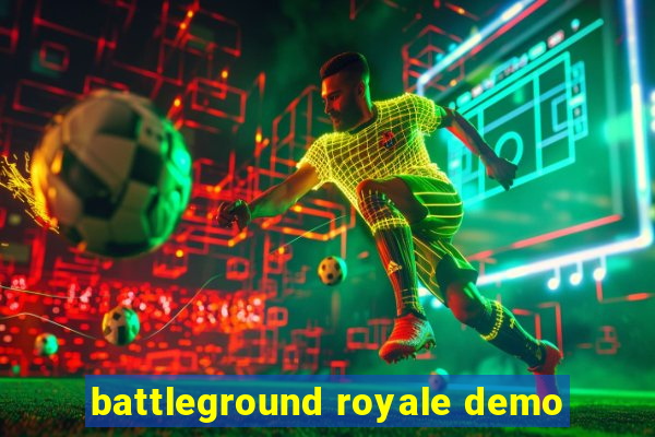 battleground royale demo