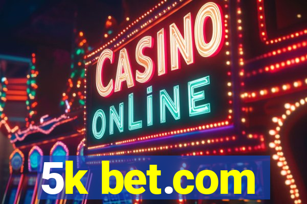 5k bet.com