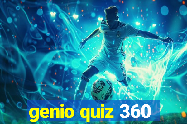 genio quiz 360