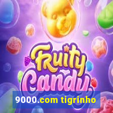 9000.com tigrinho