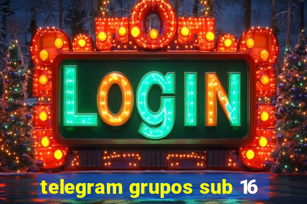 telegram grupos sub 16