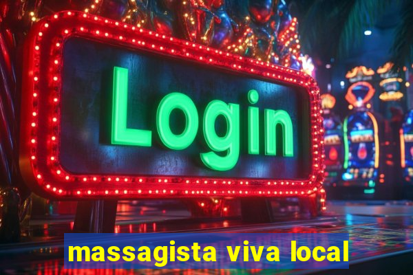 massagista viva local