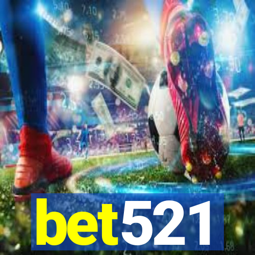 bet521