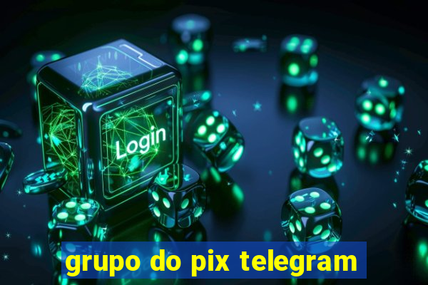 grupo do pix telegram