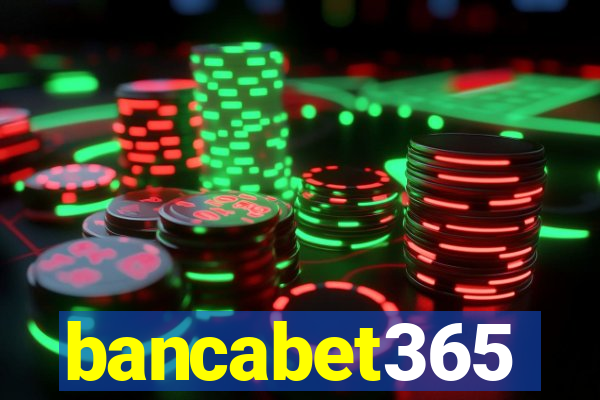 bancabet365