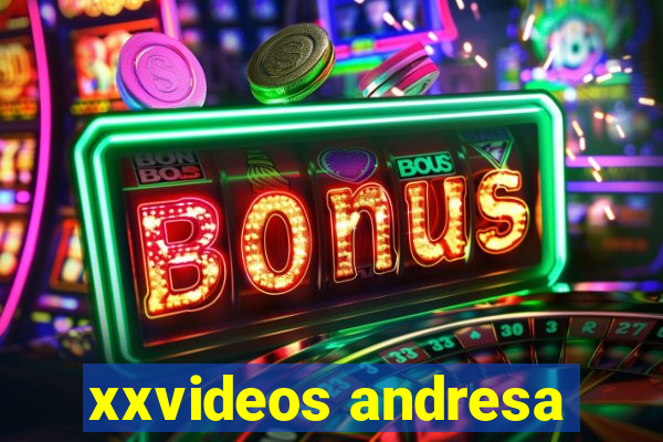 xxvideos andresa