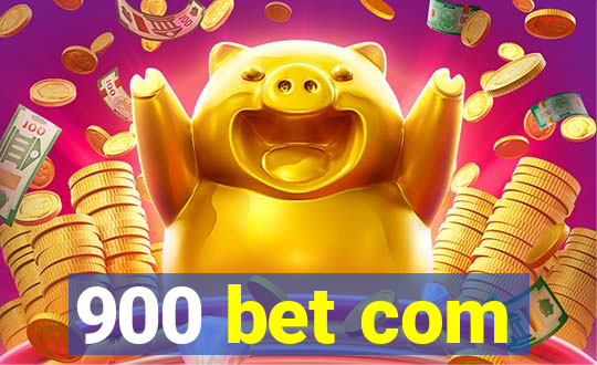 900 bet com